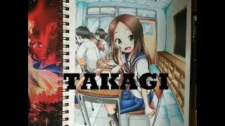 Speed Drawing (Vẽ anime) Takagi-San From Karakai Jouzu no Takagi-san