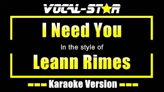 I Need You Karaoke | Leann Rimes  Karaoke Version