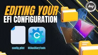 Hackintosh - Editing Your config plist | EFI Configuration | OCAT - OpenCore Auxillary Tool