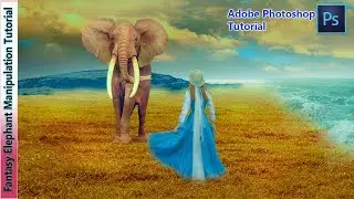 Fantasy Elephant with sweet girl   Photoshop Manipulation Tutorial