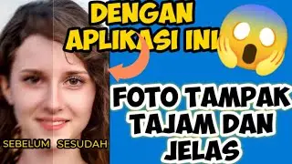 🔴Cara Mengedit Foto Dengan Tampak Tajam Dan Jelas
