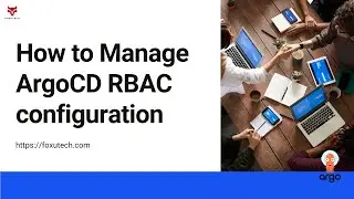 How to Manage ArgoCD RBAC configuration
