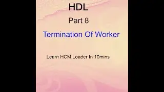Oracle Cloud - Terminate the Worker  - HDL Part 8