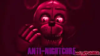 [ANTI-NIGHTCORE] FNaF Ultimate Custom Night Song/Mashup Portuguese Version - FBMatrix