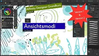 Affinity Designer Neu in Version 2.2 - Kapitel 8 - Ansichtsmodi