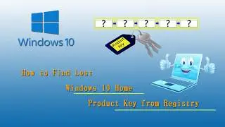 How to Find Lost Windows 10 Home Product Key from Registry (2019 New)