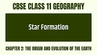 How Do Stars Form And What Is The Role Of Nebulas? - Chapter 2 - CBSE Class 11 Geography