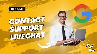How to Contact Google Support via Live Chat | Get Assistance Directly from Google