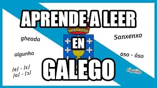 Cómo leer y pronunciar en GALEGO como un nativo - PRONUNCIACIÓN DEL GALLEGO