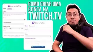 Como criar uma conta na Twitch?