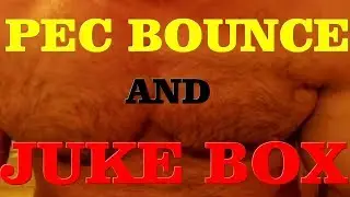 🎤🌵💽Pecs bounce Juke box - TheStreetFlexer