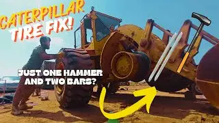 Fixing A Big Ol’ Loader Tire - Challange Just A Hammer And Two Bars