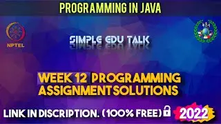 Programming in Java week 12 all 5 programming assignment answer with code link | Nptel | Swayam