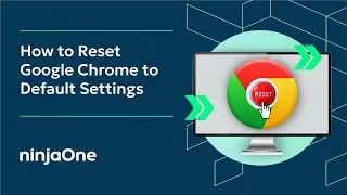How to Reset Google Chrome to Default Settings
