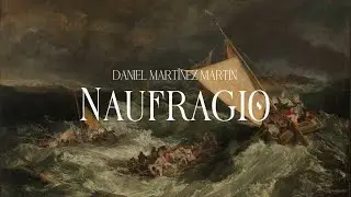 NAUFRAGIO | DANIEL MARTÍNEZ MARTÍN
