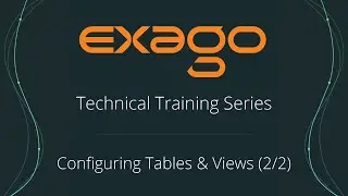 Technical Training Series: Configuring a Table or View Pt 2