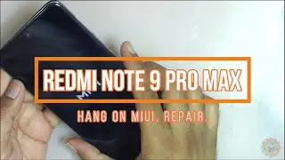 Redmi Note 9 Pro Max Hang on MIUI, Repair By PGT.