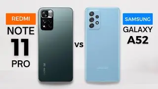Redmi Note 11 Pro vs Samsung Galaxy A52 | Which should you buy?
