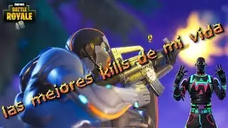 Las mejores kills de mi vida!