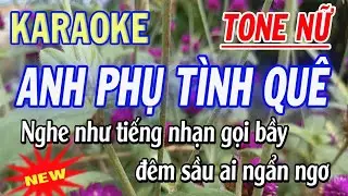 Karaoke Anh Phụ Tình Quê - Tone Nữ - ST Viên Nghiệp, Linh Huệ