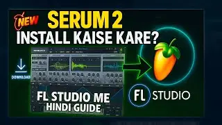 How To Download and Install Serum 2 in Fl Studio | Serum 2 | Hindi Video | VST Plugin 2025