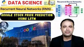 Google Stock Price Prediction Using Recurrent Neural Network RNN Project | Deep Learning Project