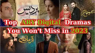 Top  ARY Digital  Dramas You Won't Miss in 2023 #arydrama