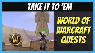 Take it to 'Em | World of Warcraft Classic Quest