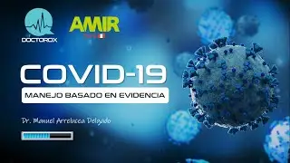 ACTUALIZACION COVID-19: MANEJO BASADO EN LA EVIDENCIA