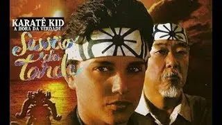 Sessão da Tarde • Karatê Kid: A Hora Da Verdade (1984) (24/02/2014)
