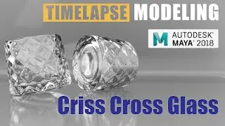 Timelapse MAYA Modeling - Criss Cross Glass