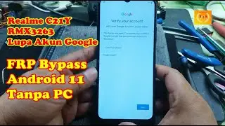Realme C21Y RMX3263 lupa Akun Google FRP Bypass Android 11 Tanpa PC