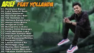 ARIEF FEAT YOLANDA FULL ALBUM 2022 || REMBULAN MALAM || HARUSKAH AKU MATI