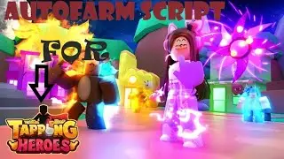 🎃Working🎃OP Autofarm Script For Tapping Heroes 👑For .... ROBLOX !!