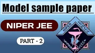 Niper model question paper | niper question paper Part - 2 | Sample paper of NIPER 2021 | Niper mcqs
