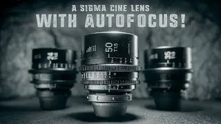 BREAKING NEWS! SIGMA is releasing a new cine zoom lens WITH AUTOFOCUS!