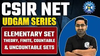 Elementary Set Theory, Finite, Countable and Uncountable Sets | CSIR NET 2023