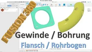 Fusion 360 Flanschplatte und Rohrbogen mit Bohrung / Gewinde versehen - Gewinde - Bohrung - Zep To