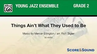 Things Ain't What They Used to Be, arr. Rich Sigler – Score & Sound