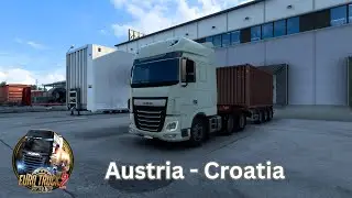 Journey from Austria to Croatia | DAF XF | Euro Truck Simulator 2