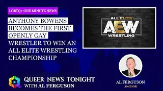 Anthony Bowens Becomes The First Openly Gay Wrestler To Win An All Elite Wrestling Championship