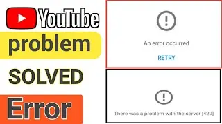how to fix youtube server problem|An error occurred problems | youtube server problem 429 in hindi