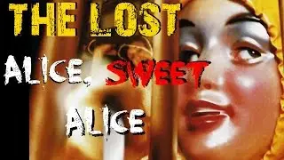 The Lost - ALICE, SWEET ALICE (1976)