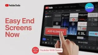 How to Create YouTube END SCREEN for Beginners | Add End Screen with Canva | YouTube With Saave