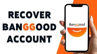 Banggood App Forget, Reset, And Change Password 2024 | Recover Banggood Account