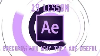 Tutorial lesson 19| Precomps and Why They are Useful | After effect