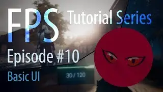 FPS Tutorial Series #10 - Basic UI - Unity 5