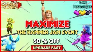 Best Ways to MAXIMIZE the 2024 HAMMER JAM Event in Clash of Clans!