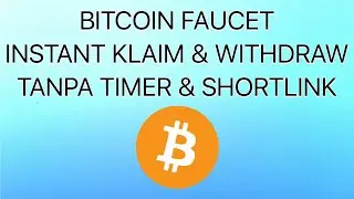 BITCOIN FAUCET TANPA TIMER TANPA SHORTLINK, UNLIMITED NONSTOP 24 JAM