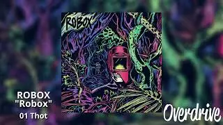 01 Thot - Robox (Official Audio)